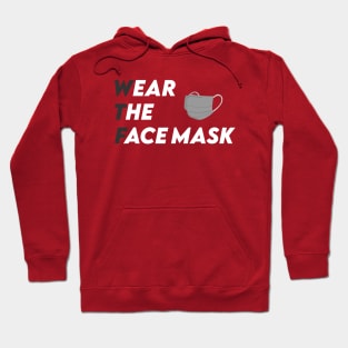 Wear The Face mask! Hoodie